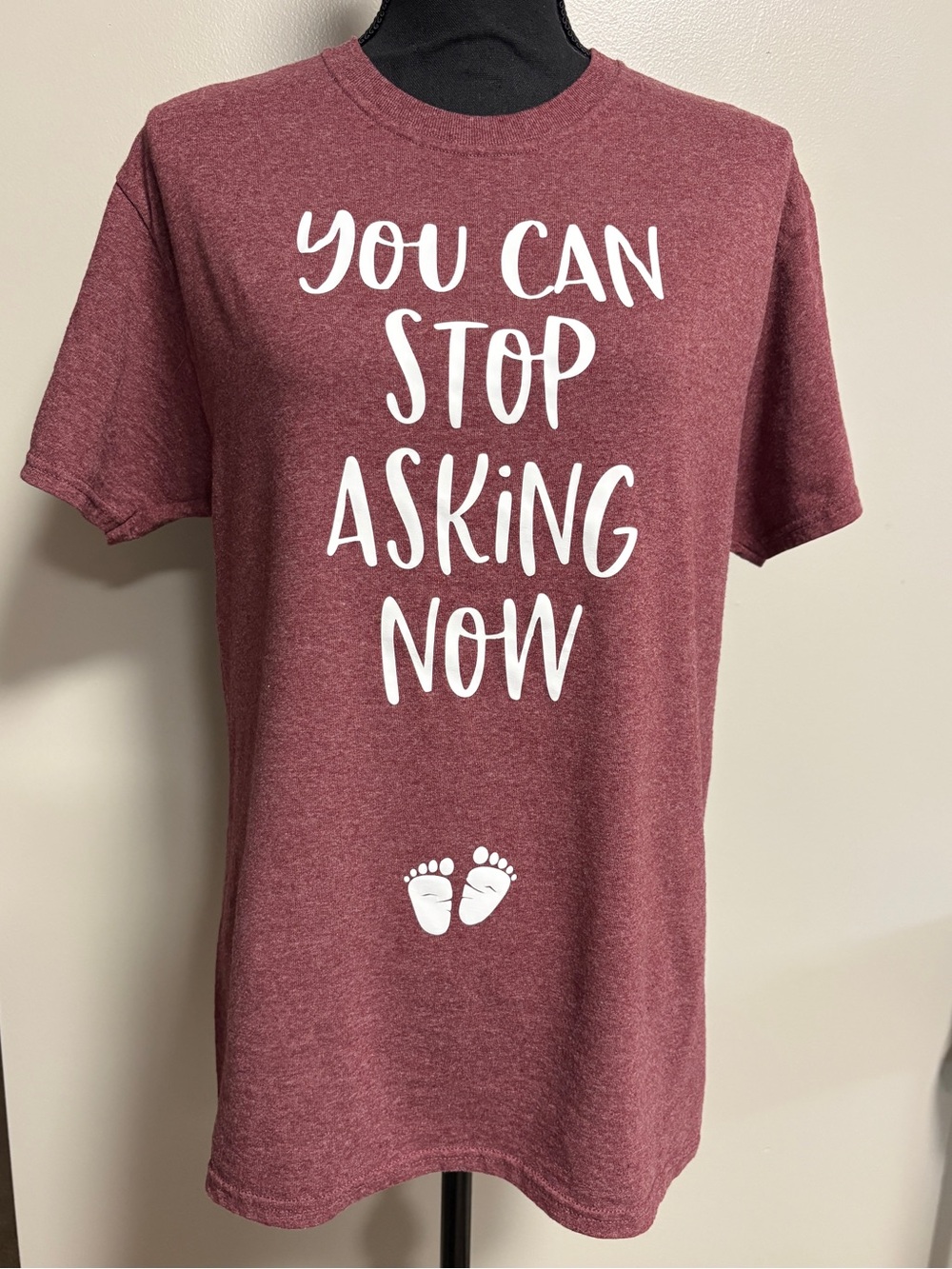 “You Can Stop Asking Now” Pregnancy Announcement Tee